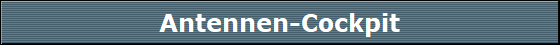 Antennen-Cockpit