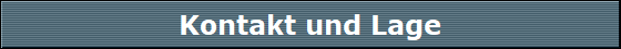 Kontakt und Lage
