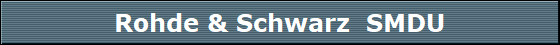 Rohde & Schwarz  SMDU