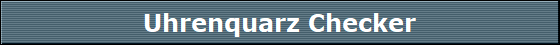Uhrenquarz Checker